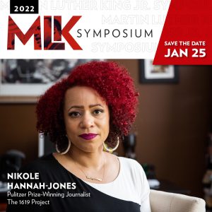 MLK Symposium with Nicole Hannah-Jones flyer