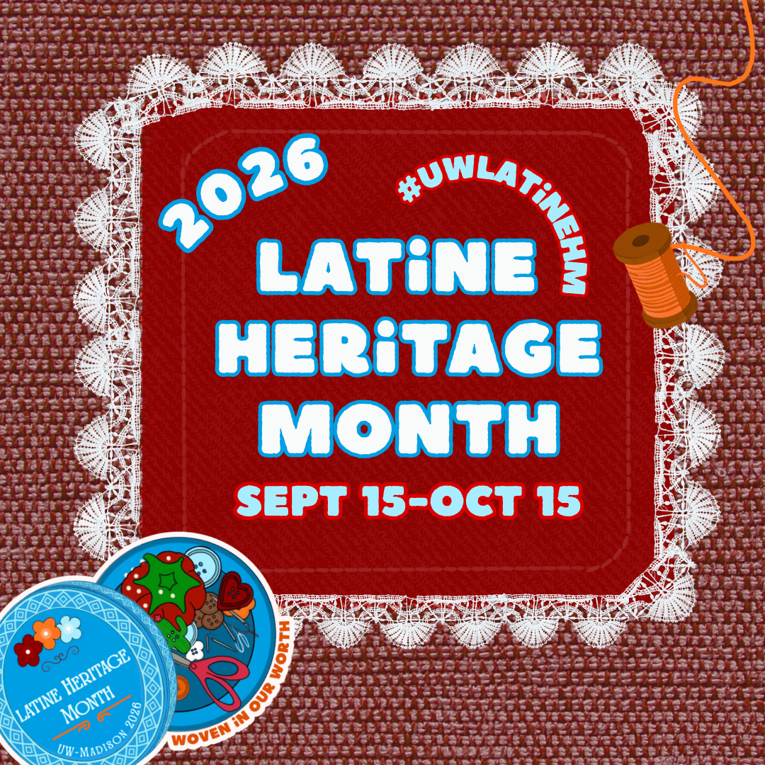 Woven in Our Worth: Celebrating Latine Heritage Month at UW-Madison